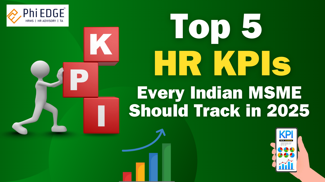 Read more about the article Top 5 HR KPIs Every Indian MSME Should Track in 2025