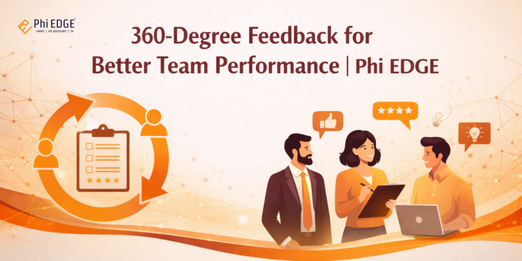 360-Degree Feedback for Better Team Performance | Phi EDGE 1 360-Degree Feedback for Better Team Performance | Phi EDGE