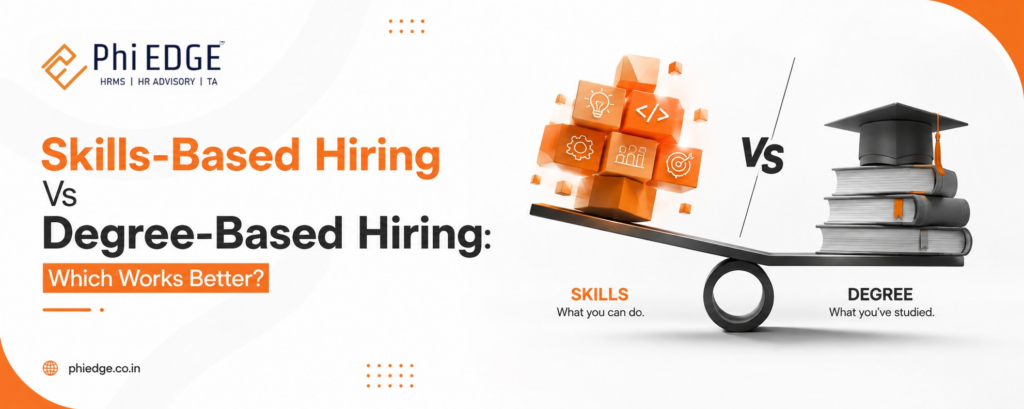 Skills-Based Hiring Vs Degree-Based Hiring: Which Works Better?